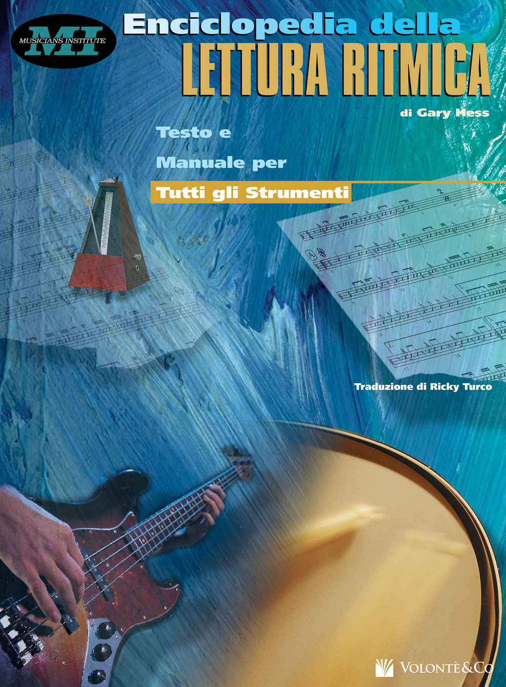 Enciclopedia della lettura ritmica. Testo e manuale per tutti gli strumenti