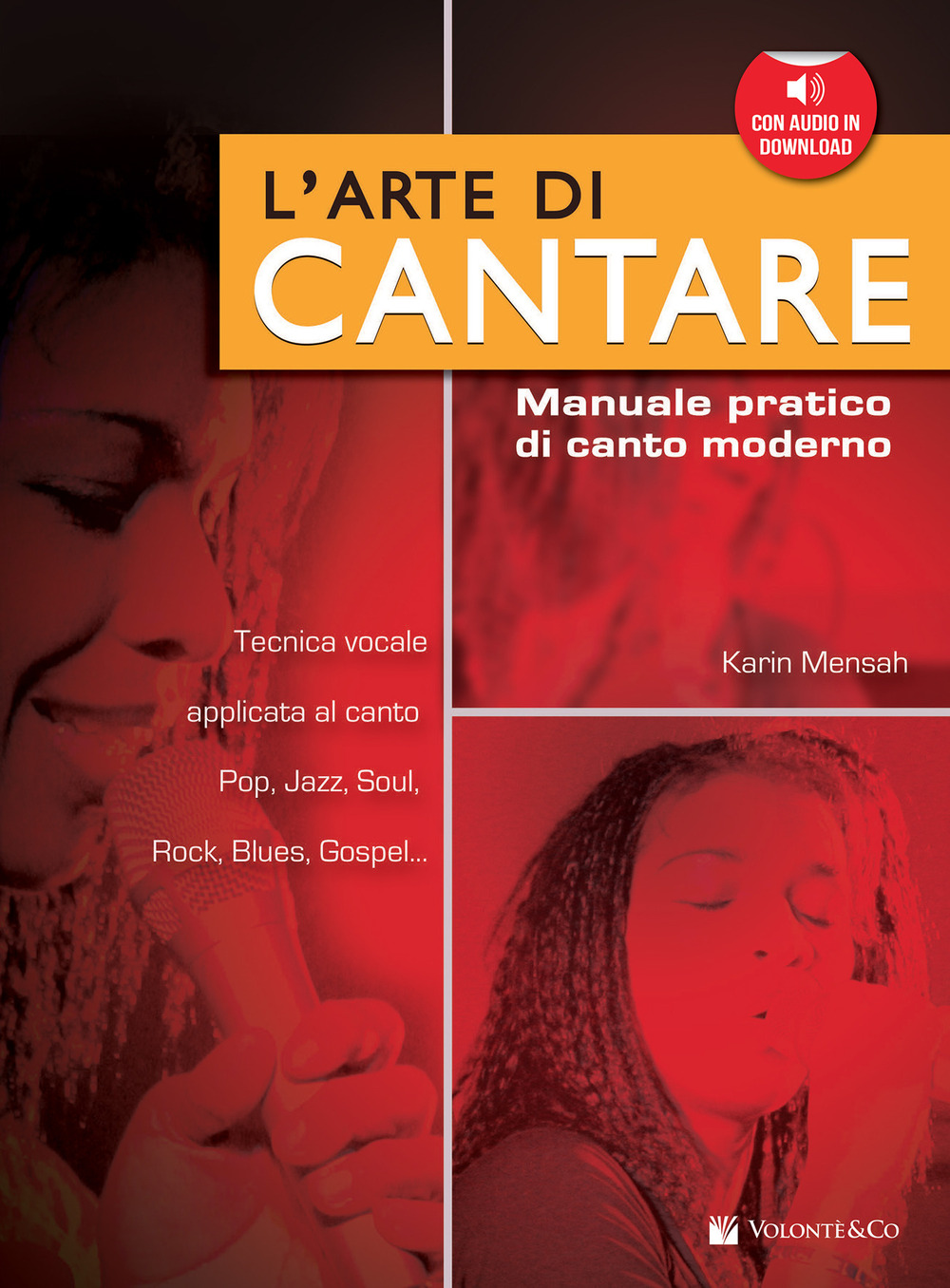 L'arte di cantare. Manuale pratico di canto moderno. Con audio in download