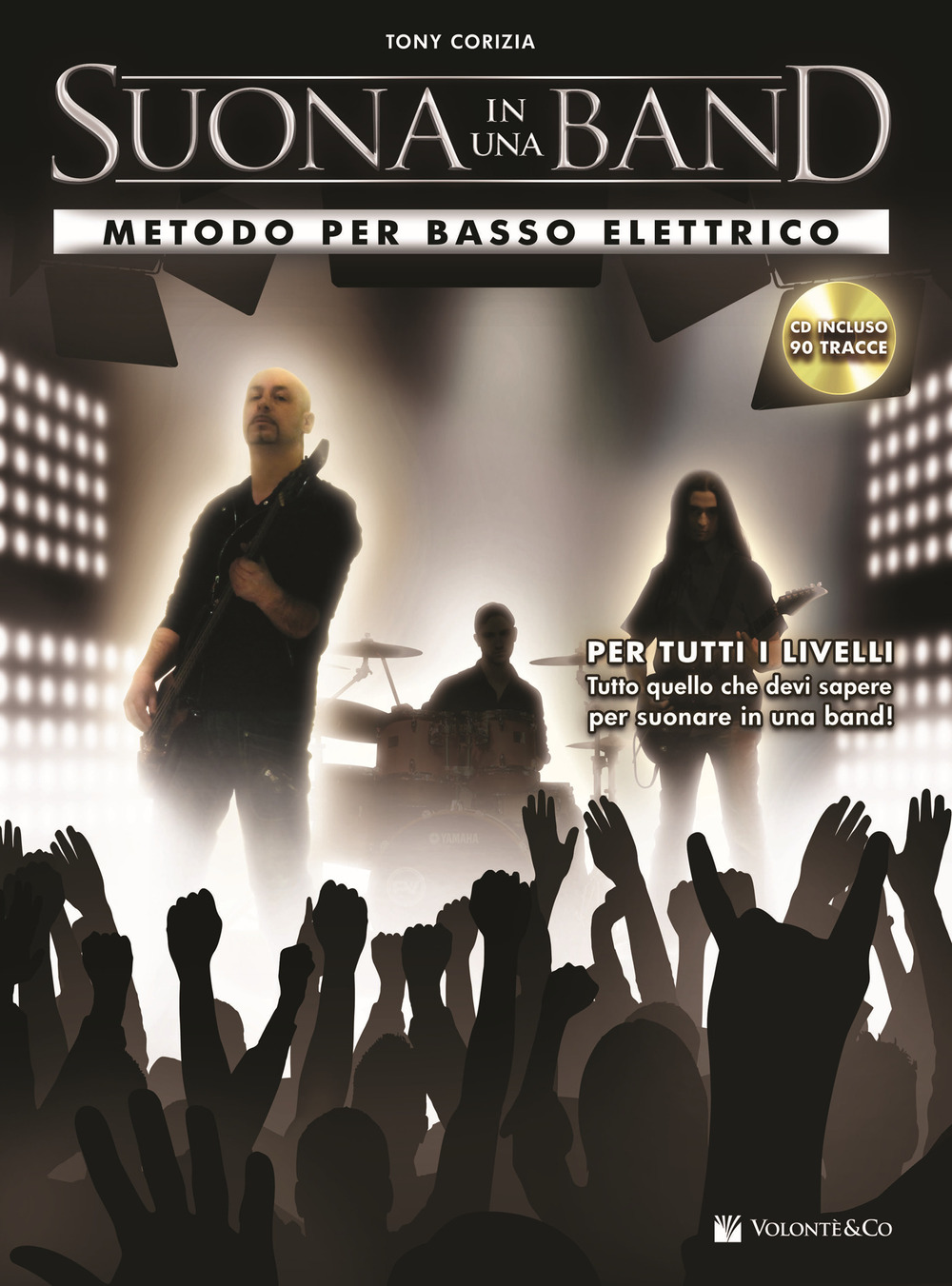 Suona in una band. Metodo per basso elettrico. Con CD Audio
