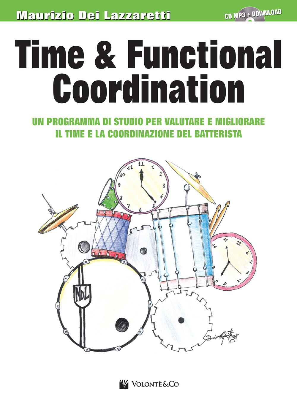 Time & funcional coordination. Migliora il time e la coordinazione motoria alla batteria. Con Cd Audio in omaggio. Con File audio per il download