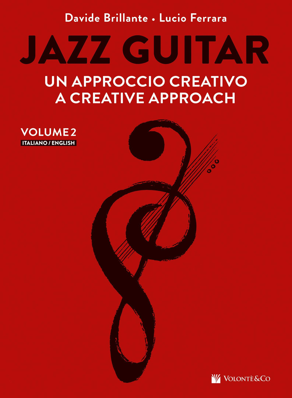 Jazz guitar. Un approccio creativo-A creative approach. Ediz. bilingue. Vol. 2