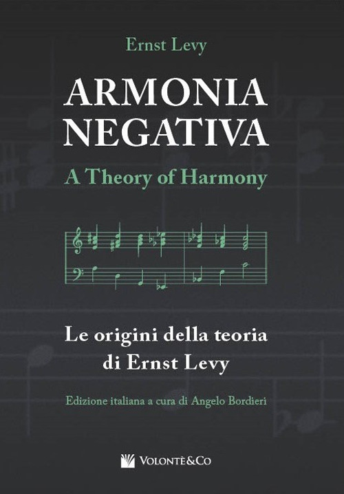 Armonia negativa. Le origini della teoria di Ernst Levy