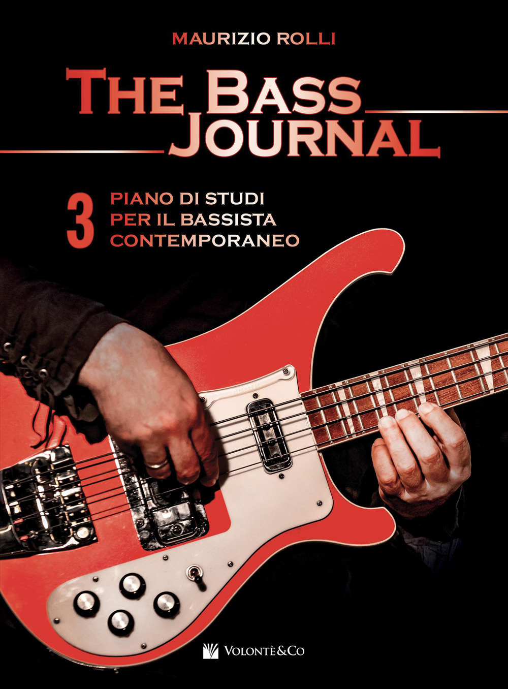 The bass journal. Un piano di studi per il bassista contemporaneo. Vol. 3