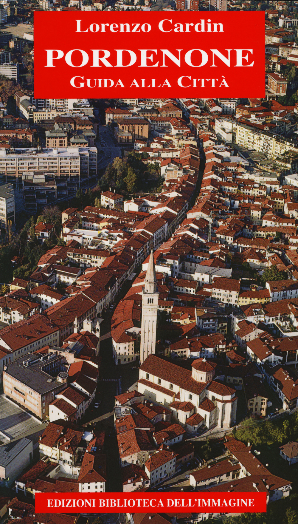 Pordenone. Guida alla città