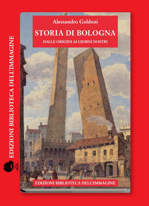 Storia di Bologna dalle origini ai giorni nostri