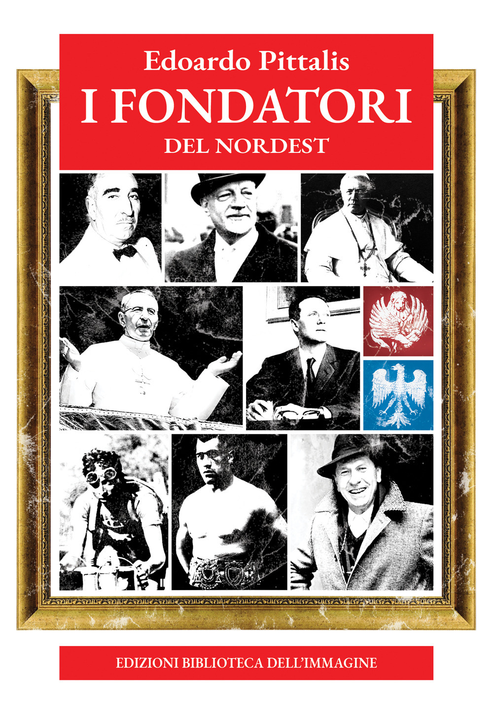 I fondatori del Nordest