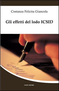 Gli effetti del lodo ICSID. La convenzione di Washington del 1965. Disciplina per le controversie in materia di investimenti internazionali