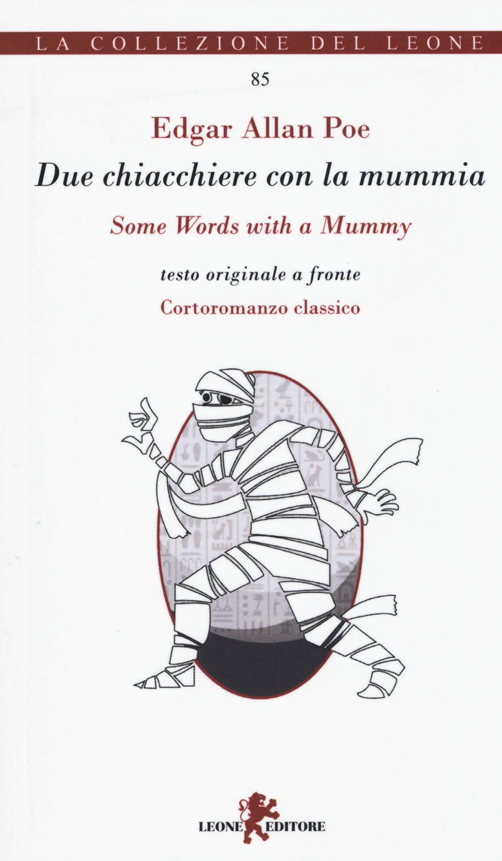 Due chiacchiere con la mummia-Some words with a mummy. Ediz. multilingue