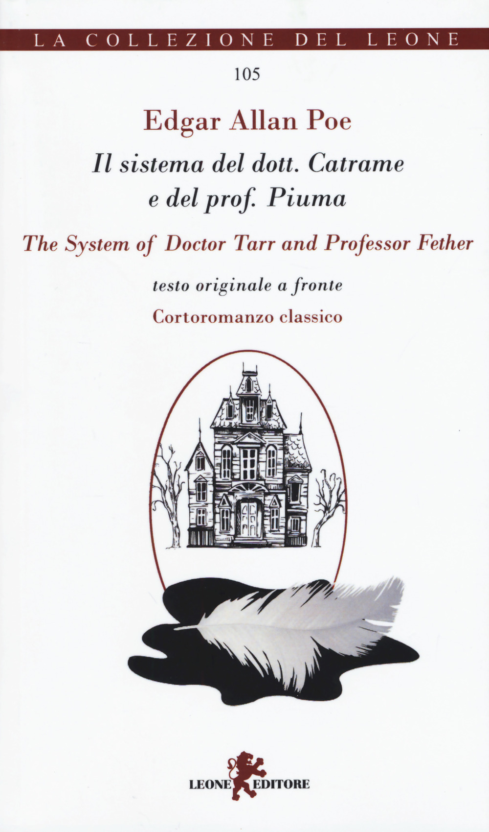 Il sistema del dott. Catrame e del prof. Piuma-The system of Doctor Tarr and professor Fether