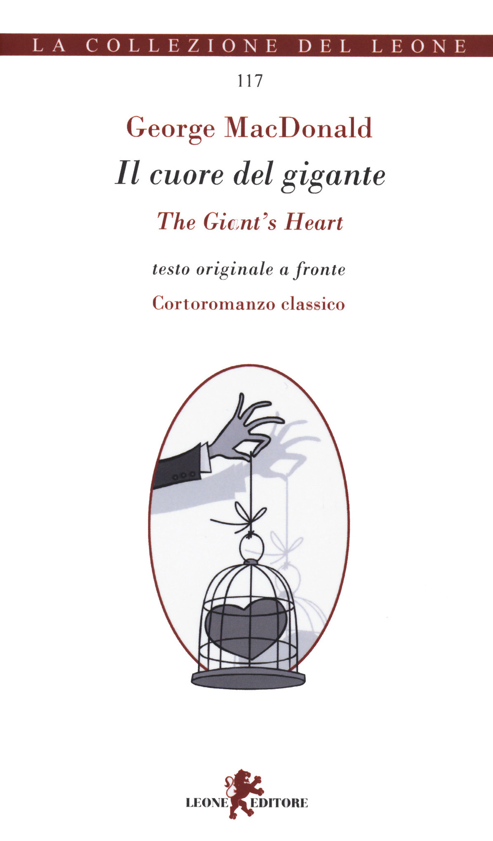 Il cuore del gigante-The giant's heart. Testo originale a fronte