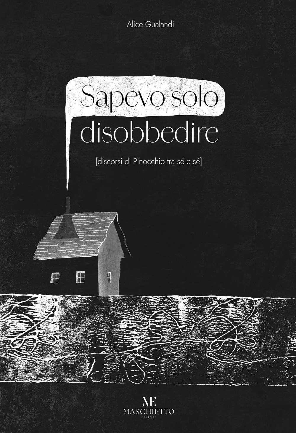 Sapevo solo disobbedire (discorsi di Pinocchio tra sé e sé). Ediz. illustrata. Con Prodotti vari