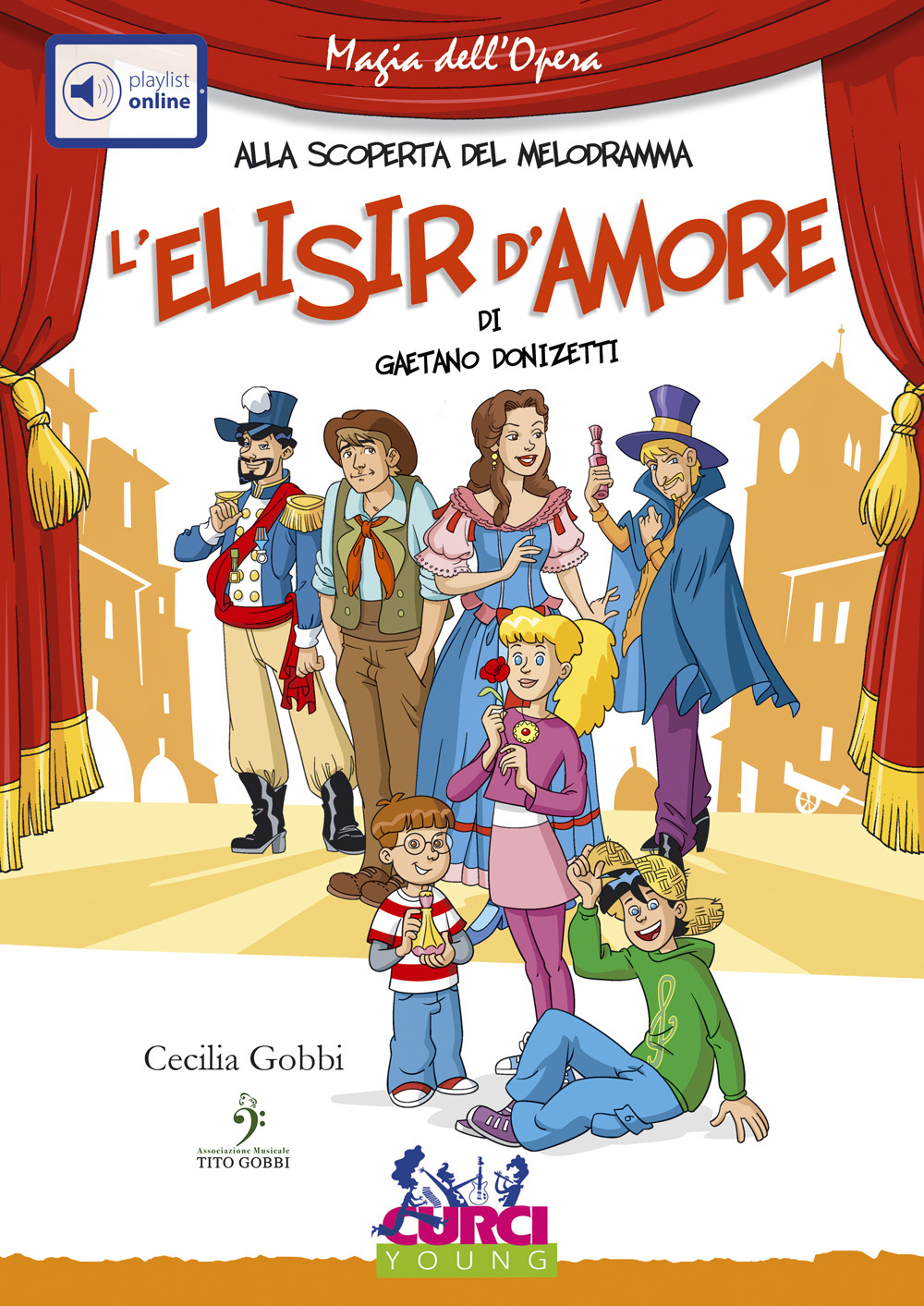 L'elisir d'amore di Gaetano Donizetti. Ediz. illustrata. Con playlist online