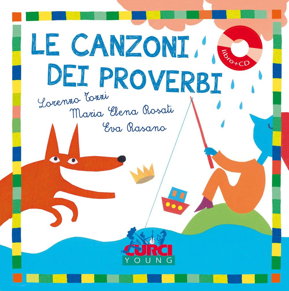 Le canzoni dei proverbi. Ediz. a colori. Con CD Audio