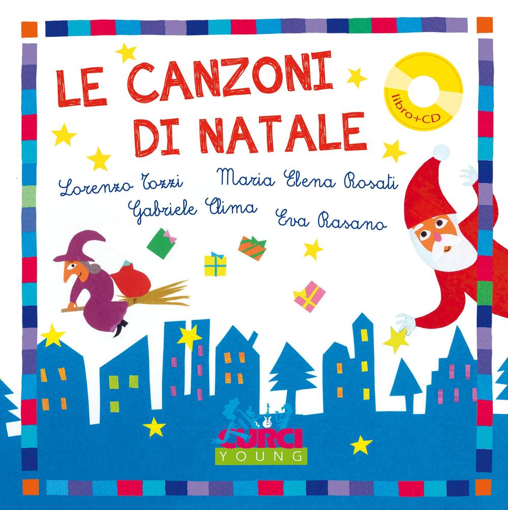 Le canzoni di Natale. Ediz. a colori. Con CD Audio