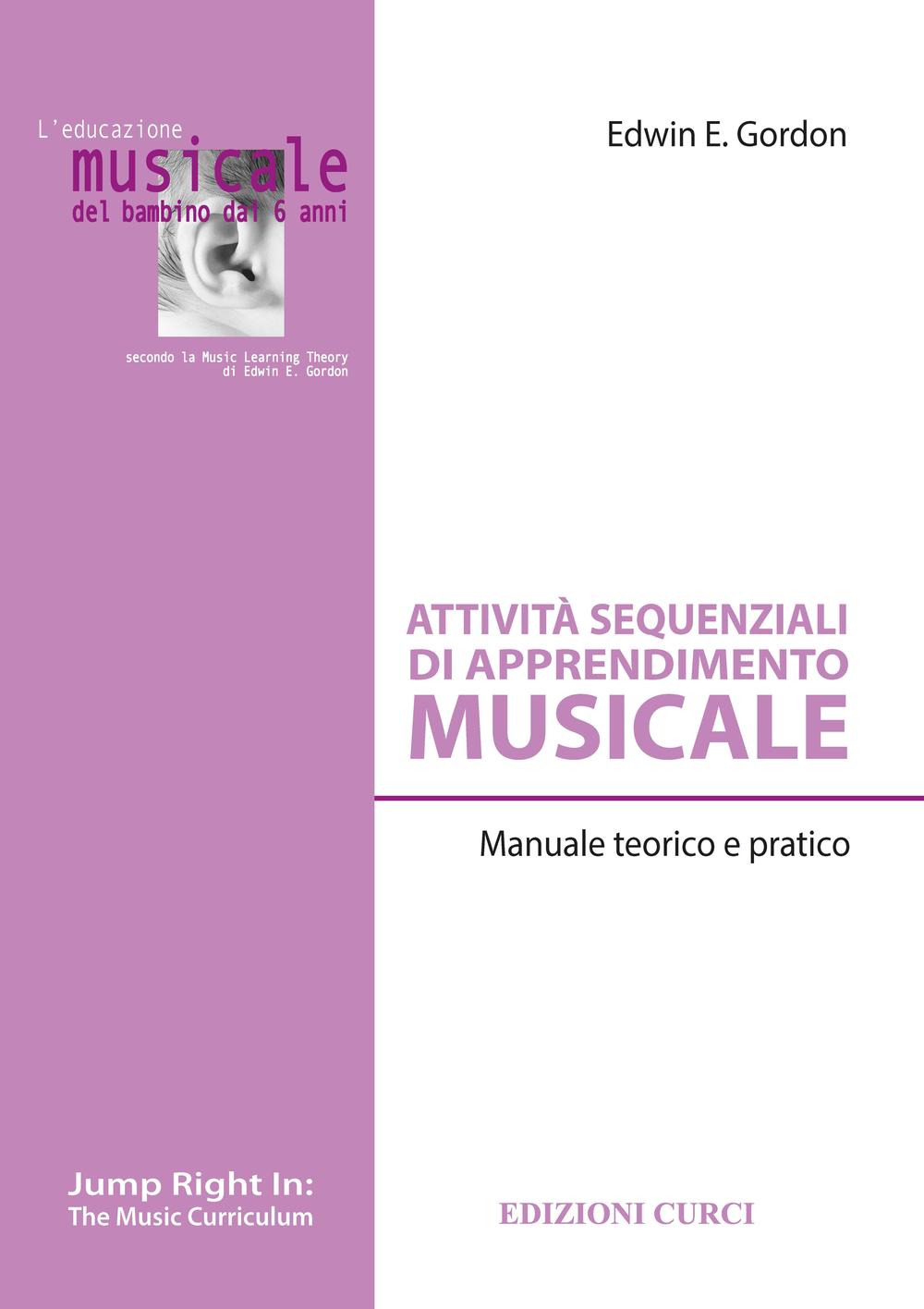 Attività sequenziali di apprendimento musicale. Manuale teorico e pratico