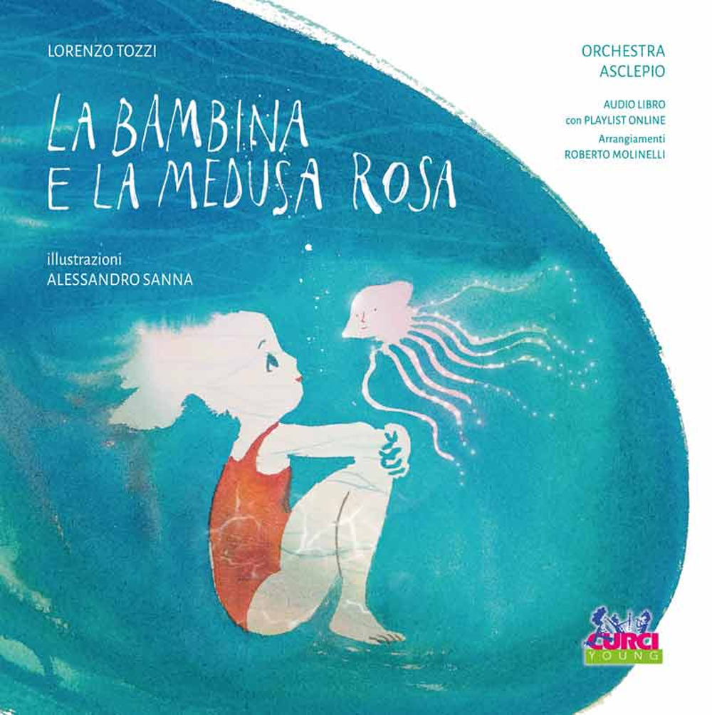 La bambina e la medusa rosa. Ediz. a colori. Con audiolibro e playlist online
