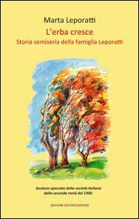 L'erba cresce. Storia semiseria della famiglia Leporatti