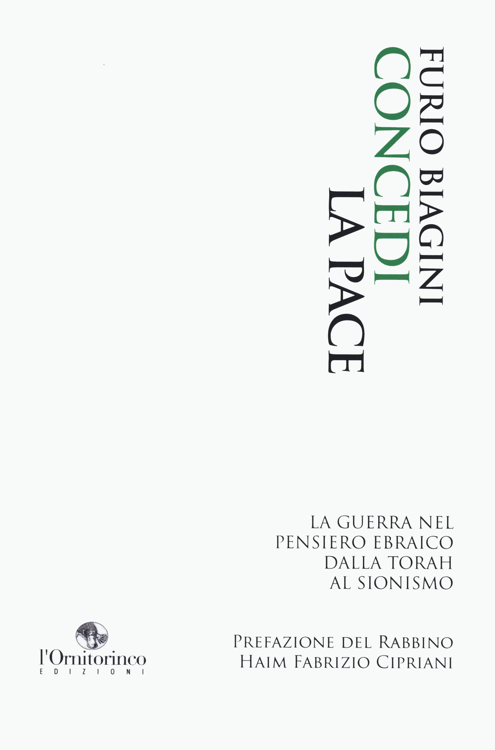 Concedi la pace. La guerra nel pensiero ebraico dalla Torah al sionismo