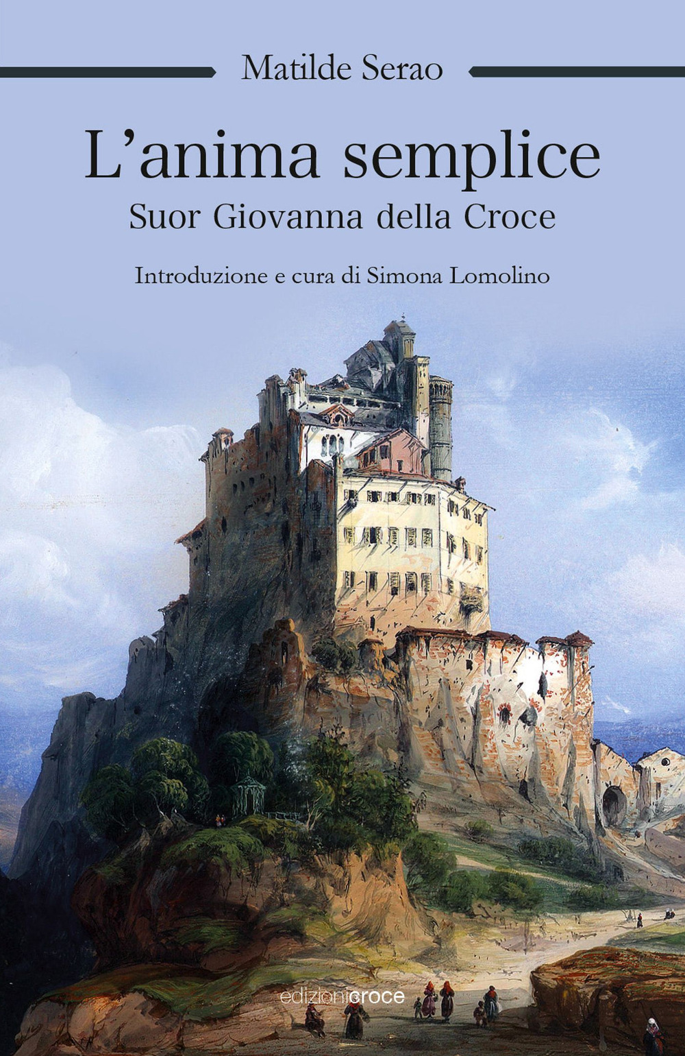 L'anima semplice. Suor Giovanna della Croce