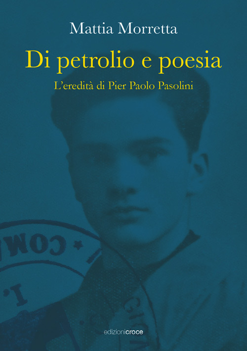 Di petrolio e poesia. L'eredità di Pier Paolo Pasolini