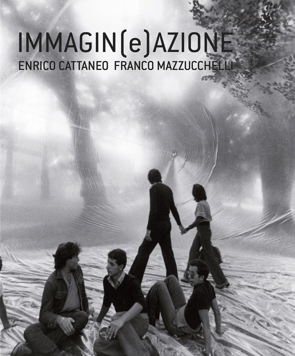 Immagin(e)azione. Enrico Cattaneo, Franco Mazzucchelli. Ediz. illustrata