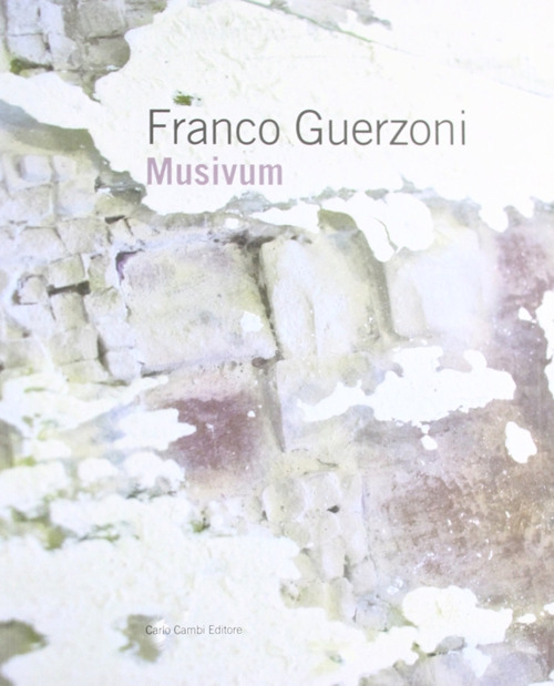 Franco Guerzoni. Musivum. Ediz. illustrata