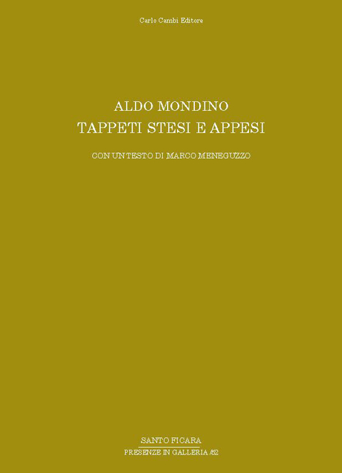 Aldo Mondino. Tappeti stesi e appesi. Ediz. illustrata