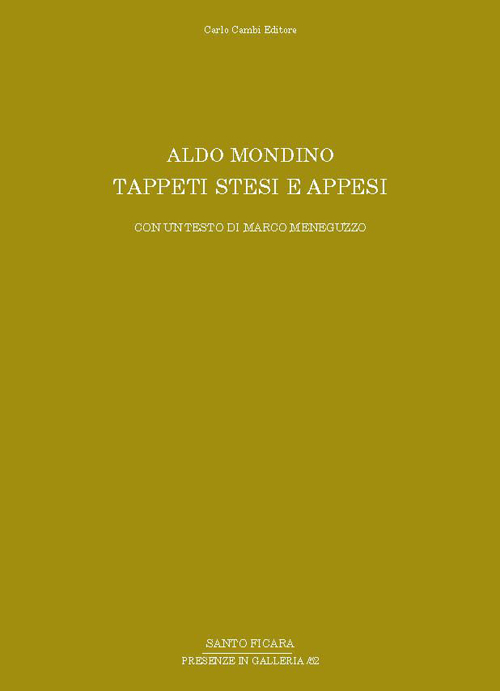 Aldo Mondino. Tappeti stesi e appesi. Ediz. illustrata