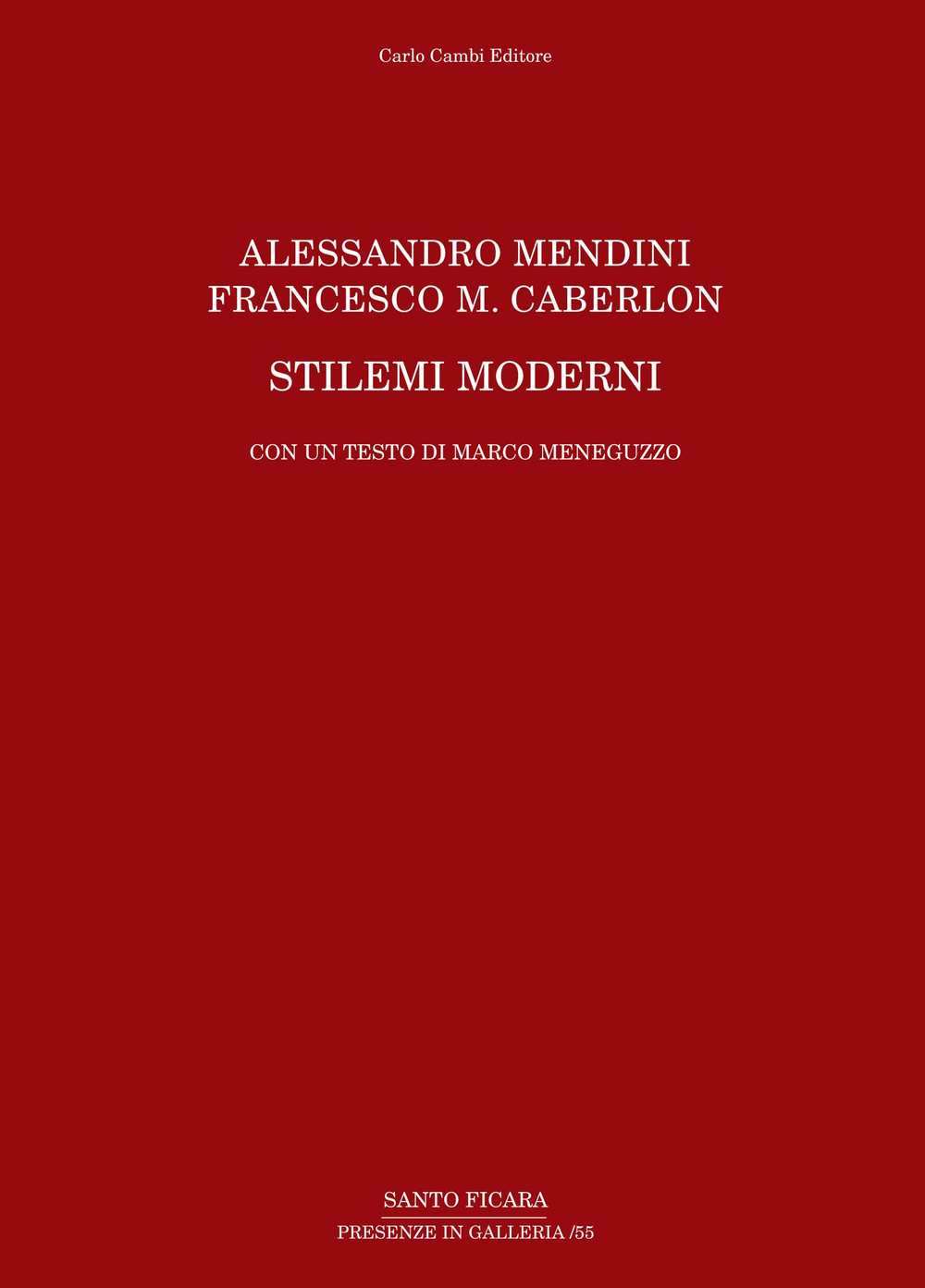 Alessandro Mendini, Francesco M. Caberlon. Stilemi moderni