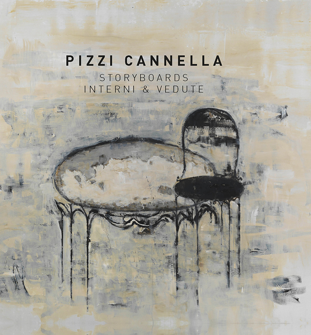 Pizzi Cannella. Storyboards interni & vedute. Ediz. illustrata