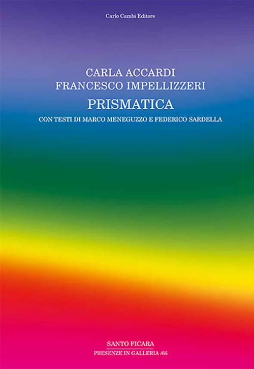 Carla Accardi, Francesco Impellizzeri. Prismatica. Ediz. illustrata