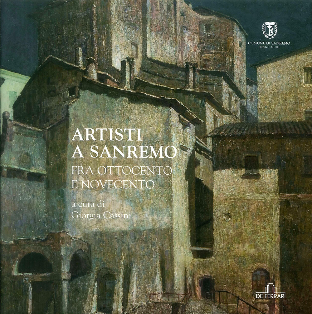 Artisti a Sanremo tra Ottocento e Novecento