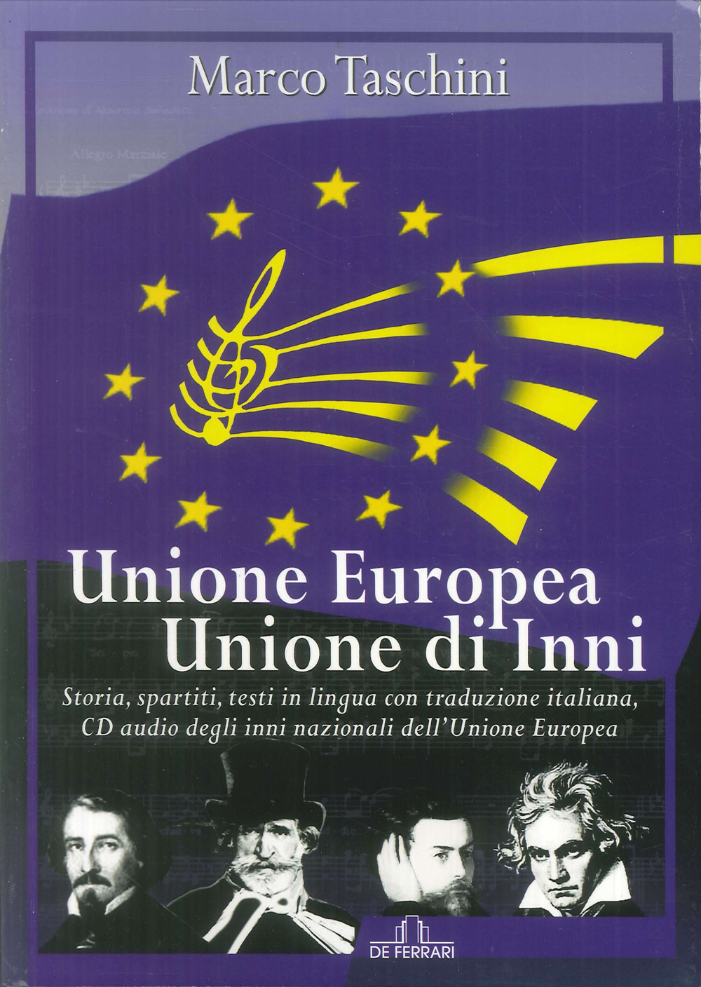 Unione Europea, Unione di inni. Storia, spartiti, testi in lingua con traduzione italiana. Con CD-Audio