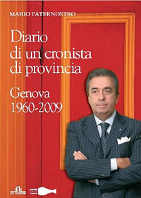 Diario di un cronista di provincia. 1960-2009