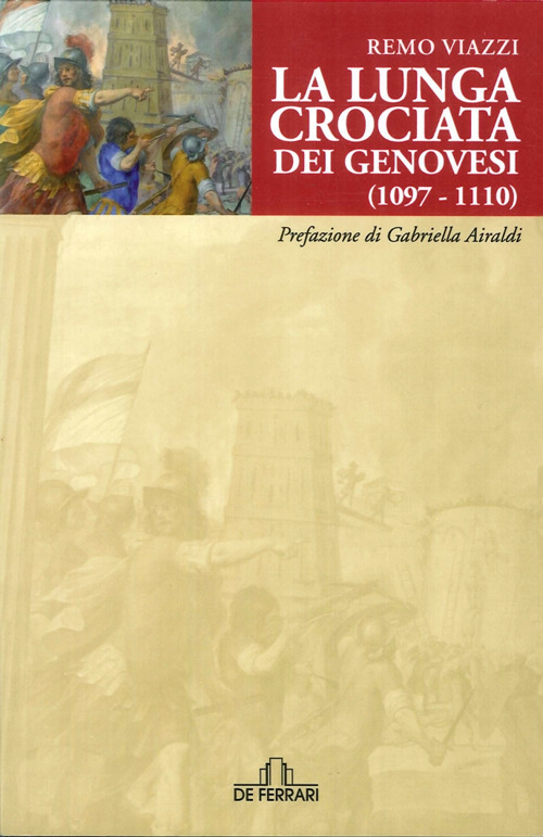 La lunga crociata dei genovesi (1098-1110)