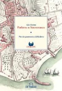 Parlamu u sanremascu. Piccola grammatica del dialetto