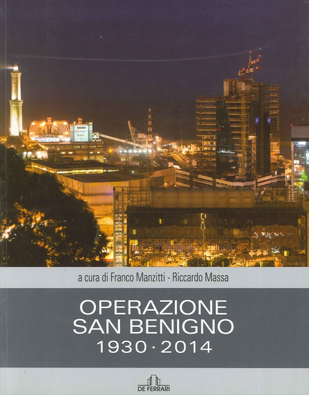 Operazione San Benigno 1930-2014