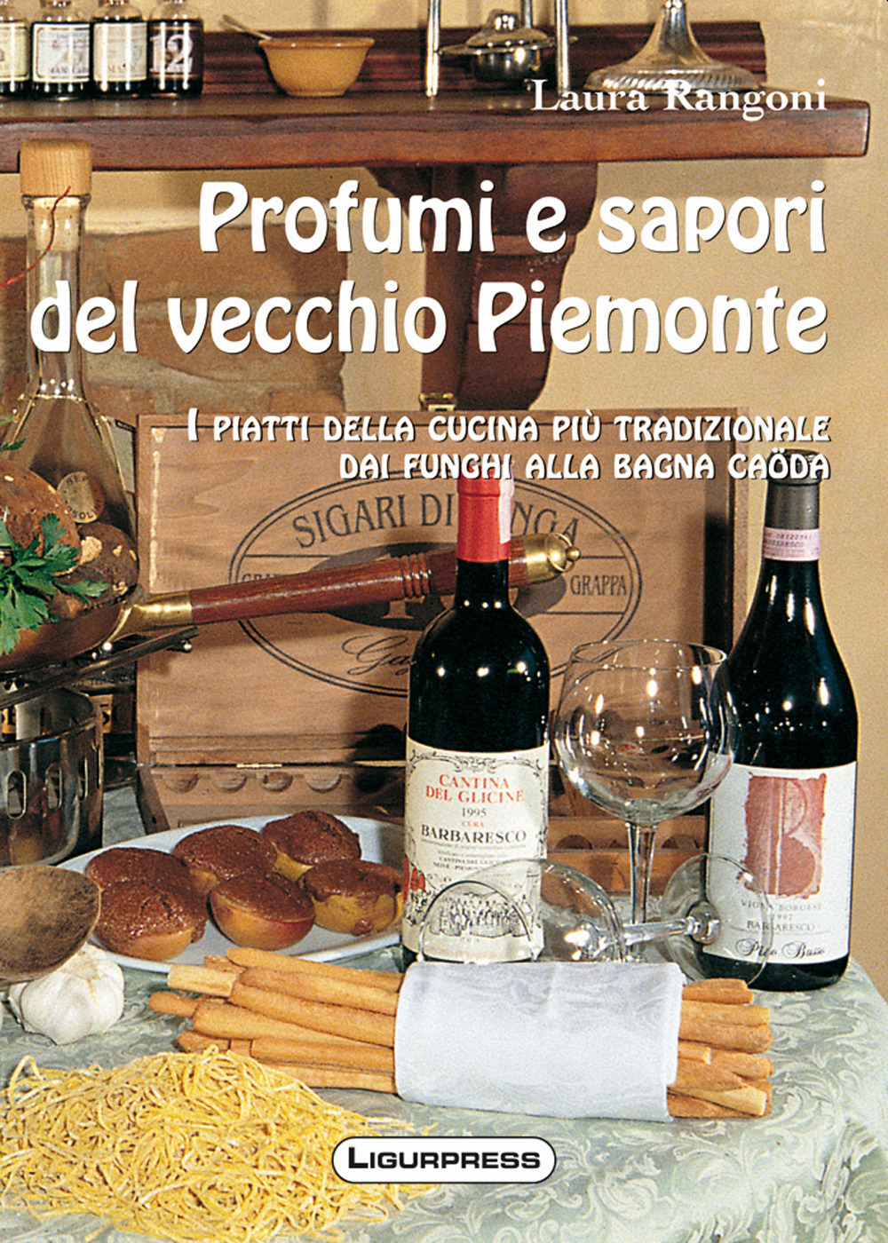 Profumi e sapori del vecchio Piemonte. I piatti della cucina più tradizionale. Dai funghi alla bagna caöda