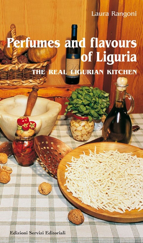 Perfumes and flavours of Liguria. The real ligurian kitchen