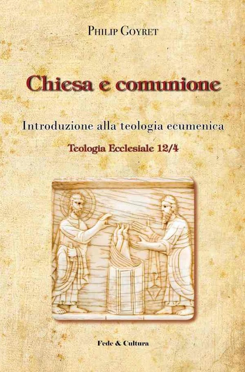 Chiesa e comunione. Introduzione alla teologia ecumenica