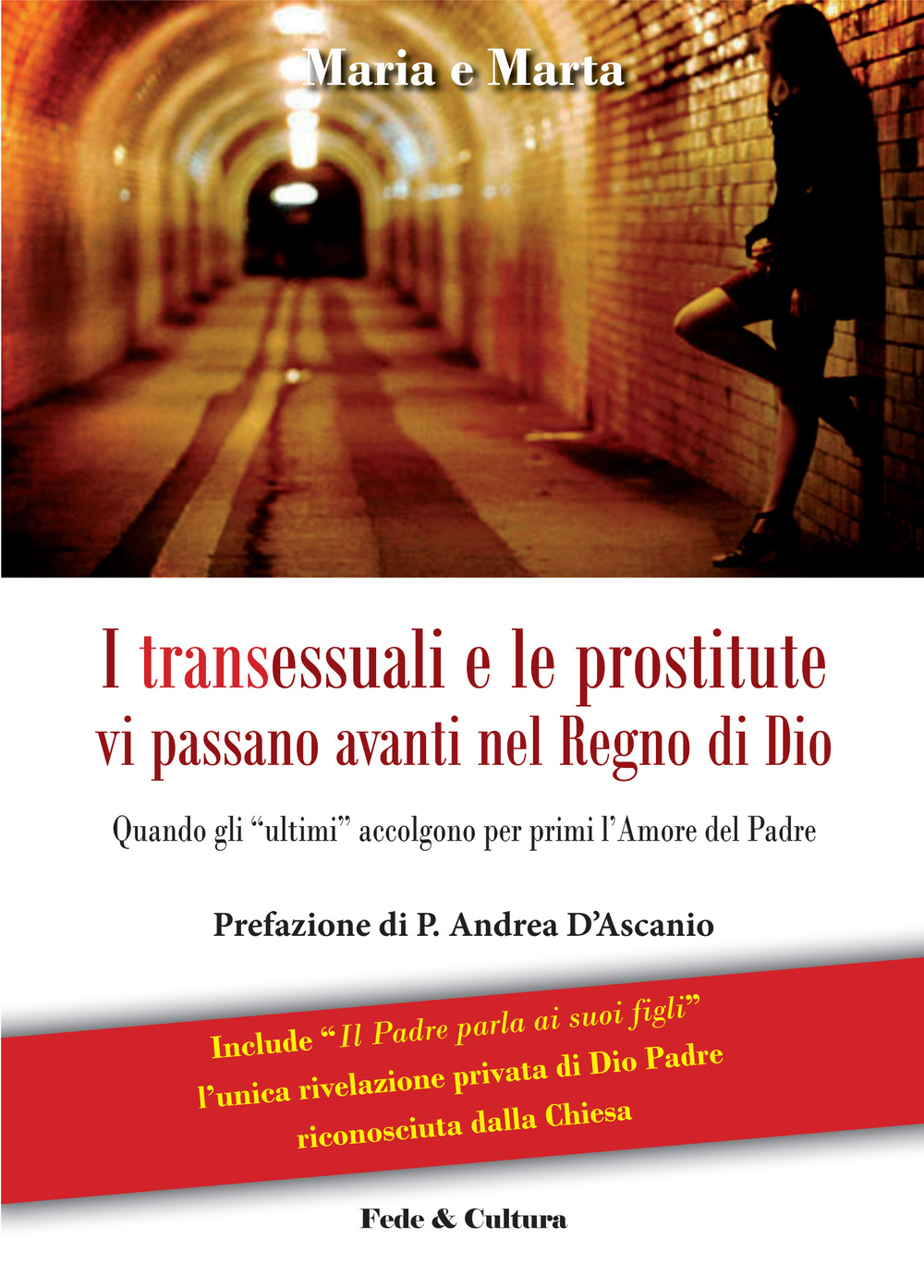 I transessuali e le prostitute vi passano avanti nel Regno di Dio