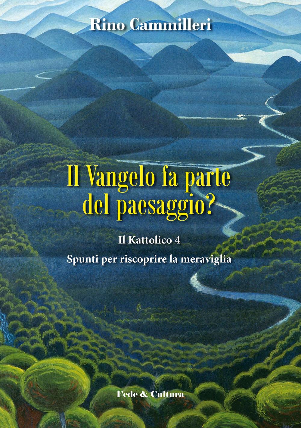 Il Vangelo fa parte del paesaggio? 
