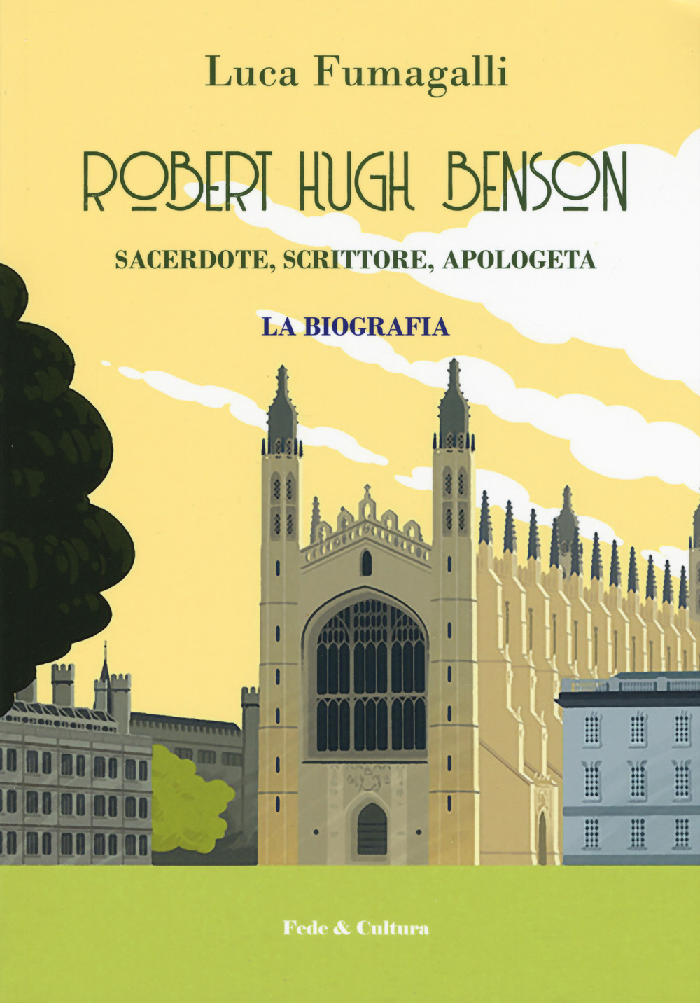 Robert Hugh Benson. Sacerdote, scrittore, apologeta