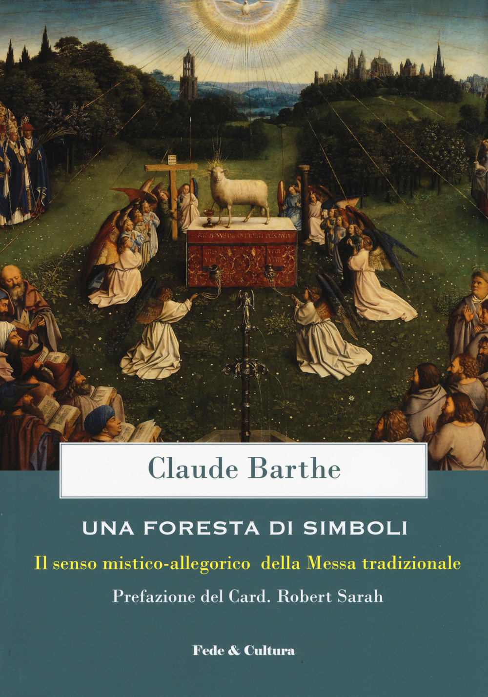 Una foresta di simboli. Il senso mistico-allegorico della Messa tradizionale