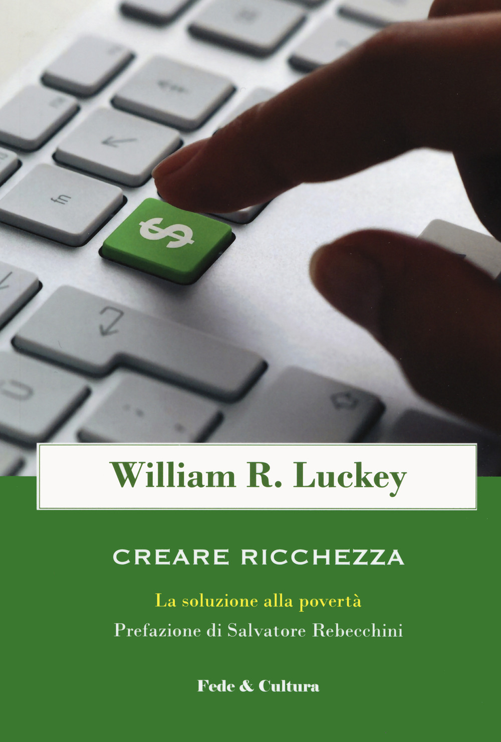 Creare ricchezza. La soluzione alla povertà
