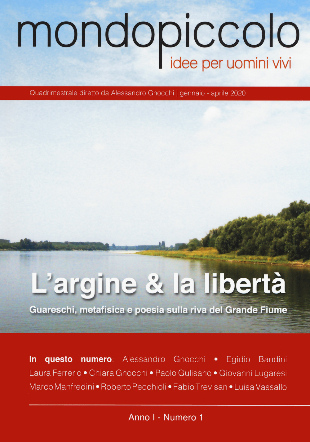 Mondopiccolo (2020). Vol. 1: L' argine & la libertà. Guareschi, metafisica e poesia sulla riva del Grande Fiume (Gennaio-Aprile)