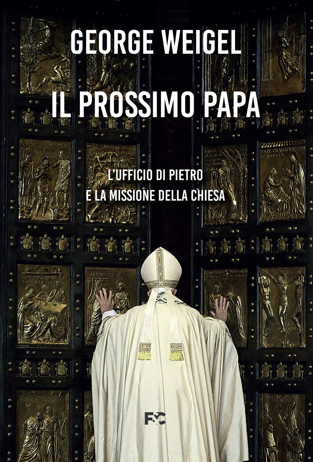 Il prossimo papa. L'ufficio di Pietro e la missione della Chiesa