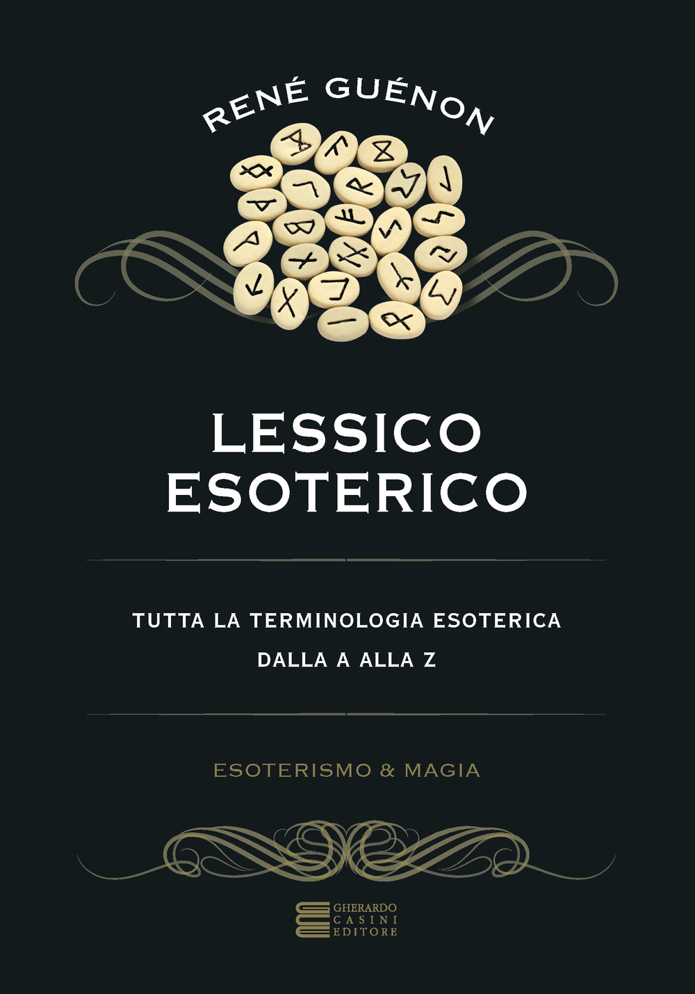 Lessico esoterico. Tutta la terminologia esoterica dalla A alla Z