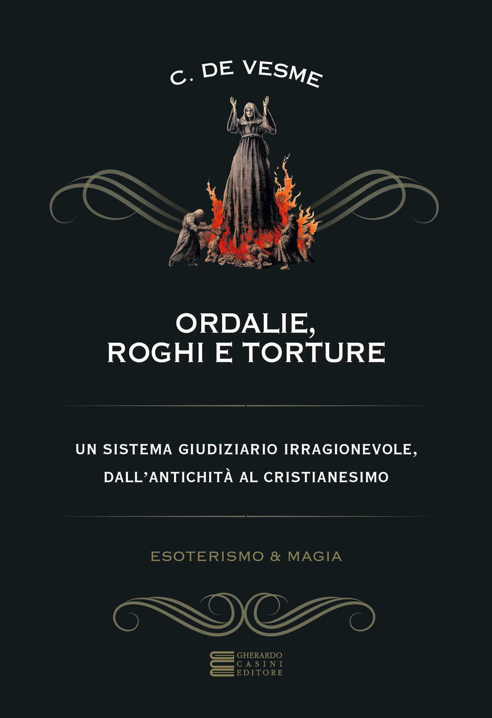 Ordalie, roghi e torture