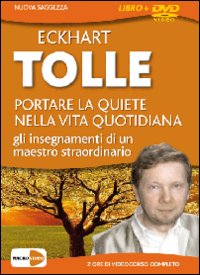 Portare la quiete nella vita quotidiana. Gli insegnamenti di un maestro straordinario. DVD. Con libro